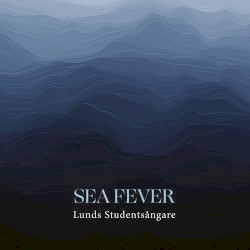 Sea Fever by Lunds studentsångare