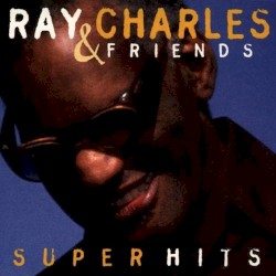 Ray Charles & Friends by Ray Charles