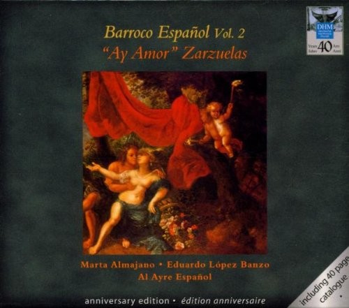 Barroco Espanol Vol. 2: “Ay amor”: Zarzuelas
