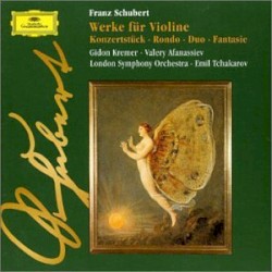 Werke für Violine: Konzertstück / Rondo / Duo / Fantasie by Franz Schubert ;   Gidon Kremer ,   London Symphony Orchestra ;   Emil Tchakarov