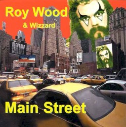 Main Street by Roy Wood  &   Wizzard