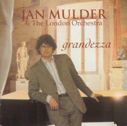 Grandezza by Jan Mulder  &   The London Orchestra
