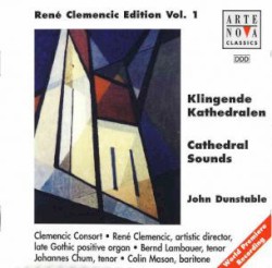 Klingende Kathedralen - Cathedral Sounds by John Dunstable  :   Clemencic Consort ,   Bernd Lambauer ,   Johannes Chum ,   Colin Mason  /   René Clemencic