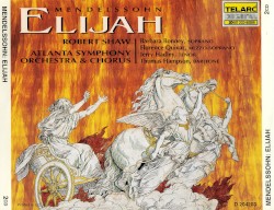 Elijah by Felix Mendelssohn ;   Atlanta Symphony Orchestra ,   Atlanta Symphony Orchestra Chorus ,   Robert Shaw