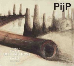 Pijp by Konrad Bauer ,   Fred Van Hove ,   Bauer