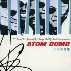Atom Bomb by The Blind Boys of Alabama