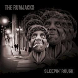 Sleepin' Rough by The Rumjacks
