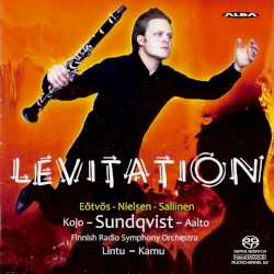 Levitation by Eötvös ,   Nielsen ,   Sallinen ;   Kojo ,   Sundqvist ,   Aalto ,   Finnish Radio Symphony Orchestra ,   Lintu ,   Kamu