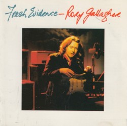 Fresh Evidence by Rory Gallagher
