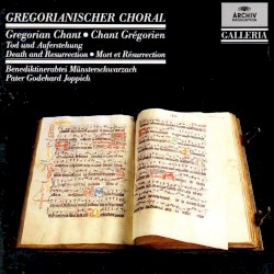 Gregorianischer Choral: Tod und Auferstehung by Münsterschwarzach Benedictine Abbey Choir