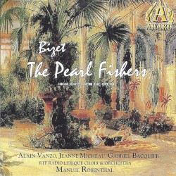 The Pearl Fishers by Georges Bizet ;   Alain Vanzo ,   Jeanne Micheau ,   Gabriel Bacquier ,   RTF Radio Lyric Orchestra ,   RTF Radio Lyrique Choir ,   Manuel Rosenthal