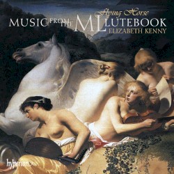 Flying Horse: Music from the ML Lutebook by Elizabeth Kenny