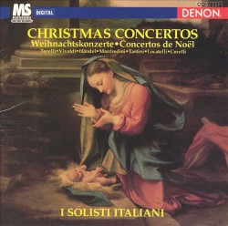 Christmas Concertos by Torelli ,   Vivaldi ,   Händel ,   Manfredini ,   Tartini ,   Locatelli ,   Corelli ;   I Solisti Italiani