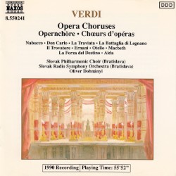 Opera Choruses by Giuseppe Verdi ;   Slovak Radio Symphony Orchestra ,   Slovak Philharmonic Choir ,   Oliver Dohnányi