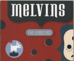 Five Legged Dog by Melvins