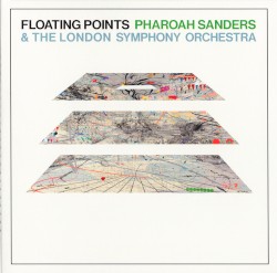Promises by Floating Points ,   Pharoah Sanders  &   The London Symphony Orchestra