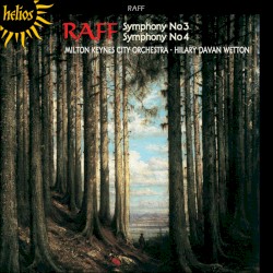 Symphony no. 3 / Symphony no. 4 by Raff ;   Milton Keynes City Orchestra ,   Hilary Davan Wetton
