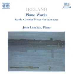 Piano Works, Volume 1 by John Ireland ;   John Lenehan