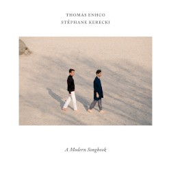 A Modern Songbook by Thomas Enhco  &   Stéphane Kerecki