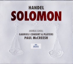 Solomon by Georg Friedrich Händel ;   Gabrieli Consort & Players ,   Paul McCreesh