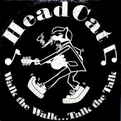 Walk the Walk… Talk the Talk by HeadCat