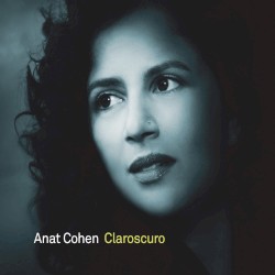 Claroscuro by Anat Cohen
