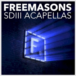Shakedown 3: The Acapella Album by Freemasons