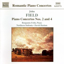 Piano Concertos nos. 2 and 4 by John Field ;   Northern Sinfonia ,   David Haslam ,   Benjamin Frith