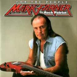 For the People by Mark Farner