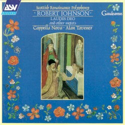 Laudes Deo and other motets by Robert Johnson ;   Cappella Nova ,   Alan Tavener