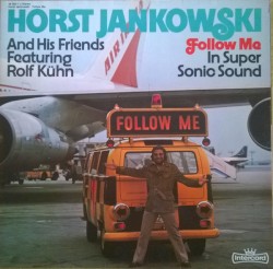 Follow Me by Horst Jankowski  And His Friends Featuring   Rolf Kühn