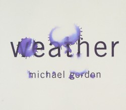 Weather by Michael Gordon