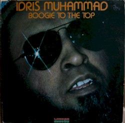 Boogie to the Top by Idris Muhammad