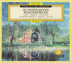 Scandinavian Masterpieces by Grieg ,   Sibelius ,   Svendsen ,   Peterson-Berger ,   Larsson ,   Alfvén