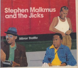 Mirror Traffic by Stephen Malkmus and the Jicks