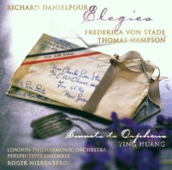 Elegies / Sonnets To Orpheus by Richard Danielpour ;   Frederica von Stade ,   Thomas Hampson ,   Ying Huang ,   Roger Nierenberg ,   London Philharmonic Orchestra ,   Perspectives Ensemble