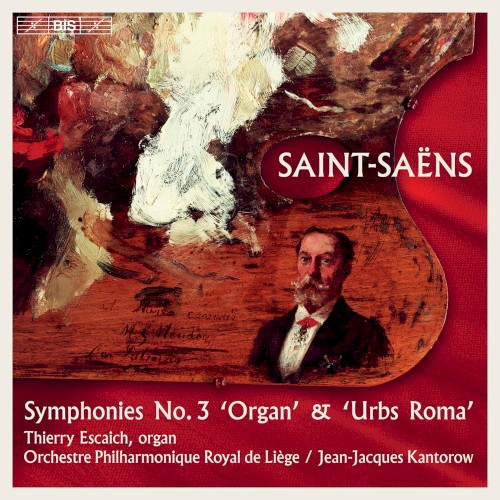 Symphonies no. 3 “Organ” & “Urbs Roma”