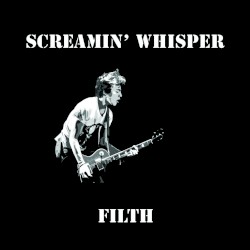 Filth by Screamin' Whisper