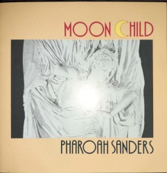 Moon Child by Pharoah Sanders