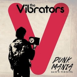 Punk Mania: Back to the Roots by The Vibrators