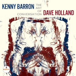 The Art of Conversation by Kenny Barron  &   Dave Holland
