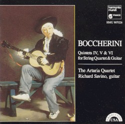 Quintets IV, V & VI for String Quartet & Guitar by Boccherini ;   Artaria Quartet ,   Richard Savino