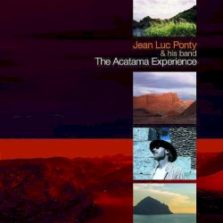 The Atacama Experience by Jean‐Luc Ponty