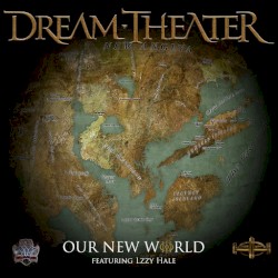 Our New World by Dream Theater  feat.   Lzzy Hale