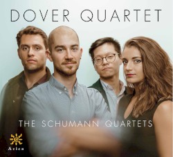 The Schumann Quartets by Schumann ;   Dover Quartet