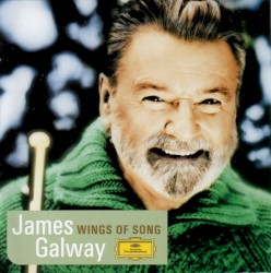 Wings of Song by James Galway
