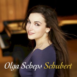 Schubert by Schubert ;   Olga Scheps