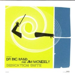 Dedication Suite by DR Big Band  And   Jim McNeely