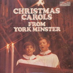 Christmas Carols From York Minster by Choir of York Minster