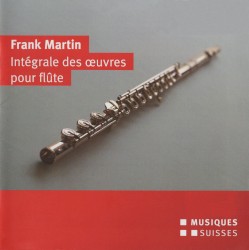 Intégrale des œuvres pour flûte by Frank Martin